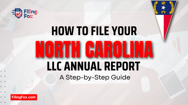 How to File Your North Carolina LLC Annual Report: A Step-by-Step Guide