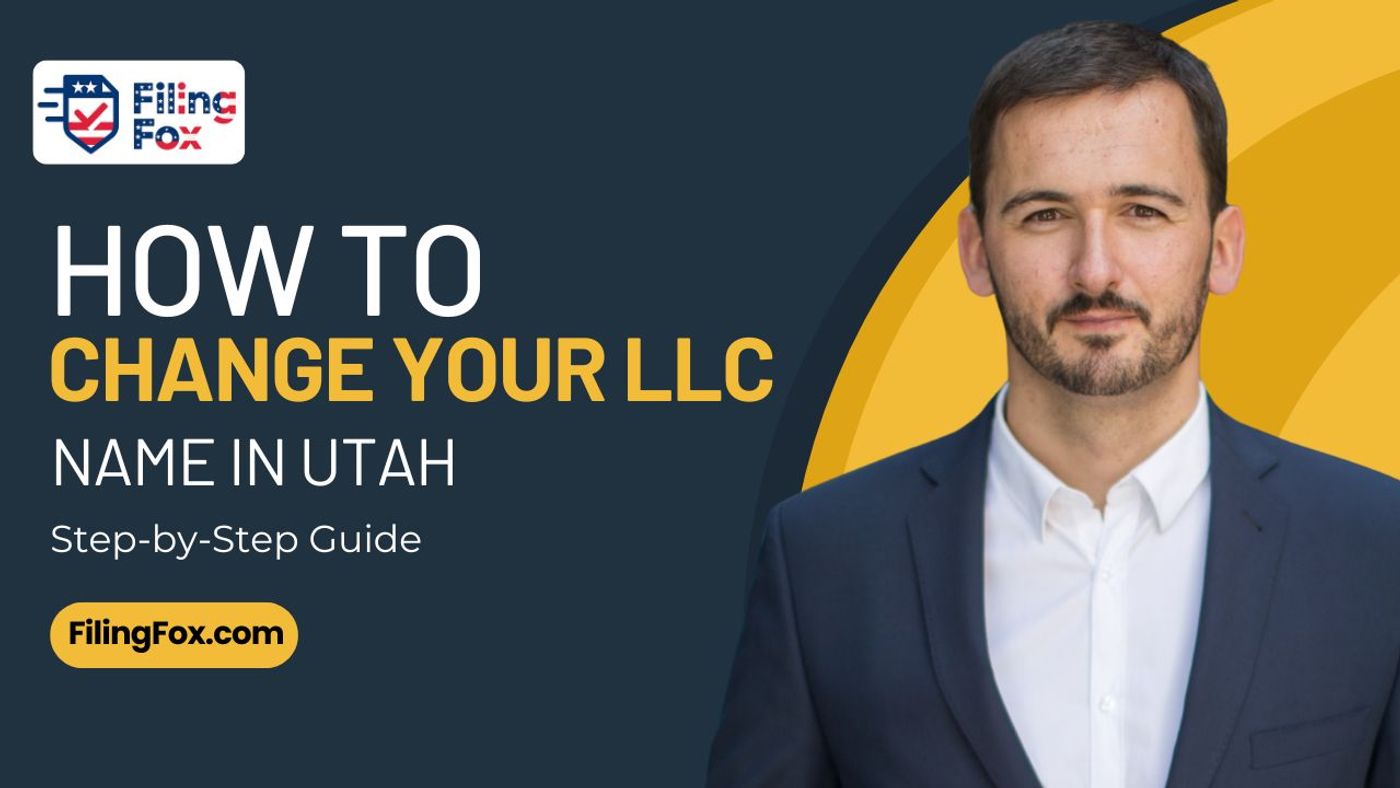 How to Change Your LLC Name in Utah: Step-by-Step Guide