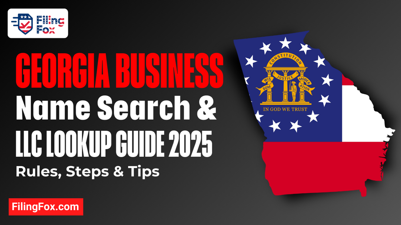 Georgia Business Name Search & LLC Lookup Guide 2025: Rules, Steps & Tips