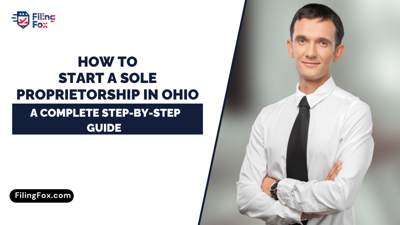 How to Start a Sole Proprietorship in Ohio: A Complete Step-by-Step Guide