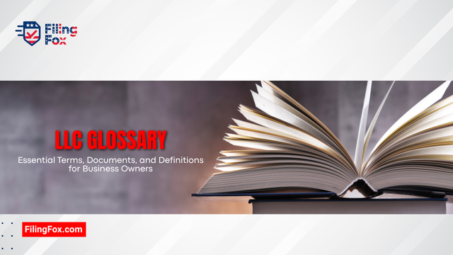 LLC Glossary: Essential Terms, Documents, and Definitions for Business Owners