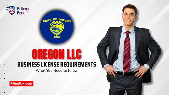 Oregon LLC Business License Requirements: What You Need to Know