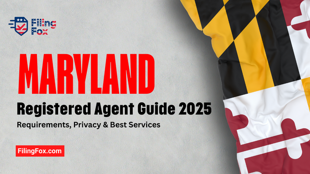 Maryland Registered Agent Guide 2025: Requirements, Privacy & Best Services