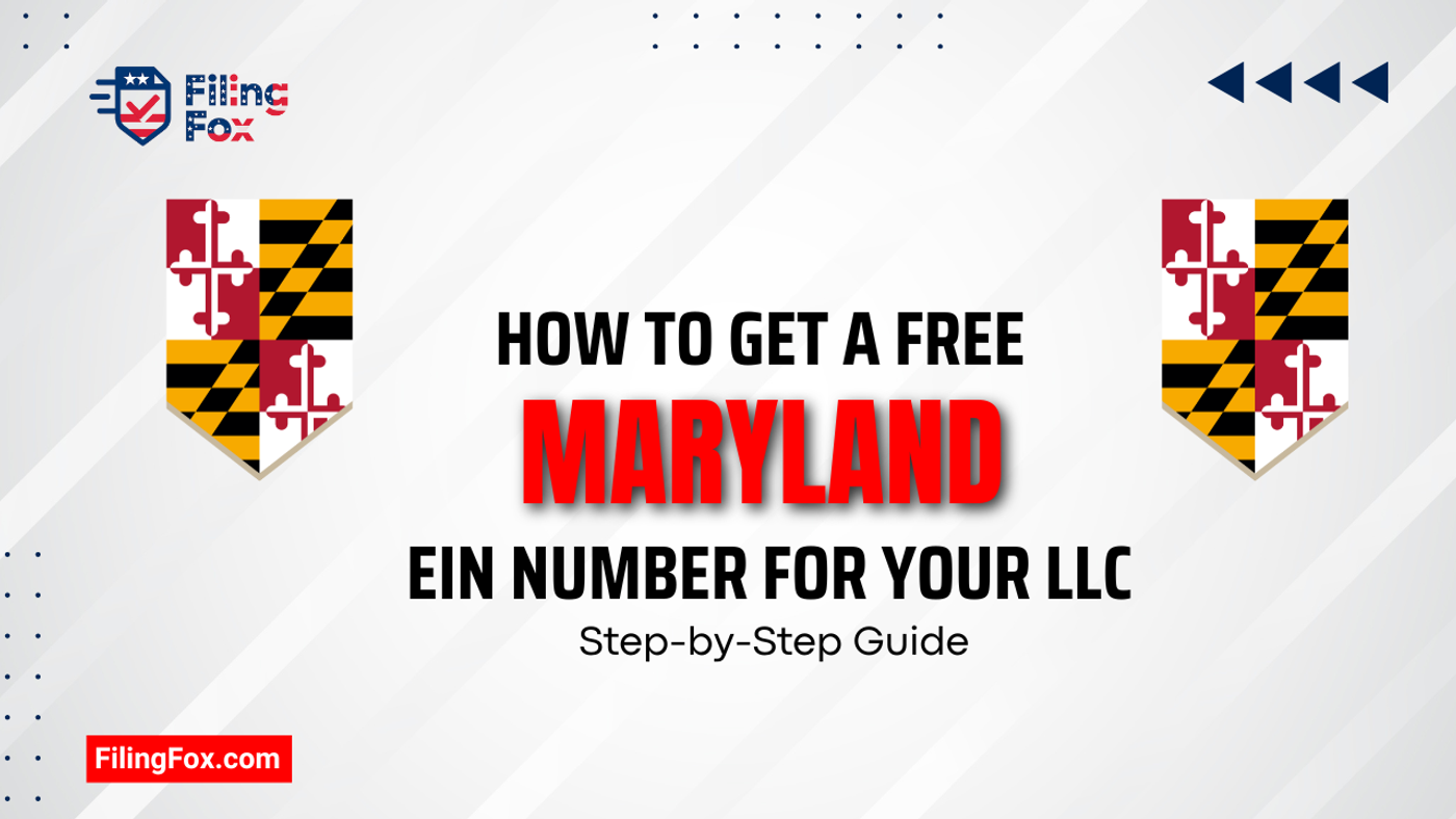 How to Get a Free Maryland EIN Number for Your LLC: Step-by-Step Guide