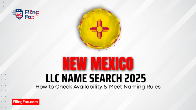 New Mexico LLC Name Search 2025: How to Check Availability & Meet Naming Rules