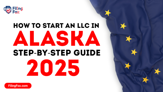 How to Start an LLC in Alaska: Step-by-Step Guide for 2025