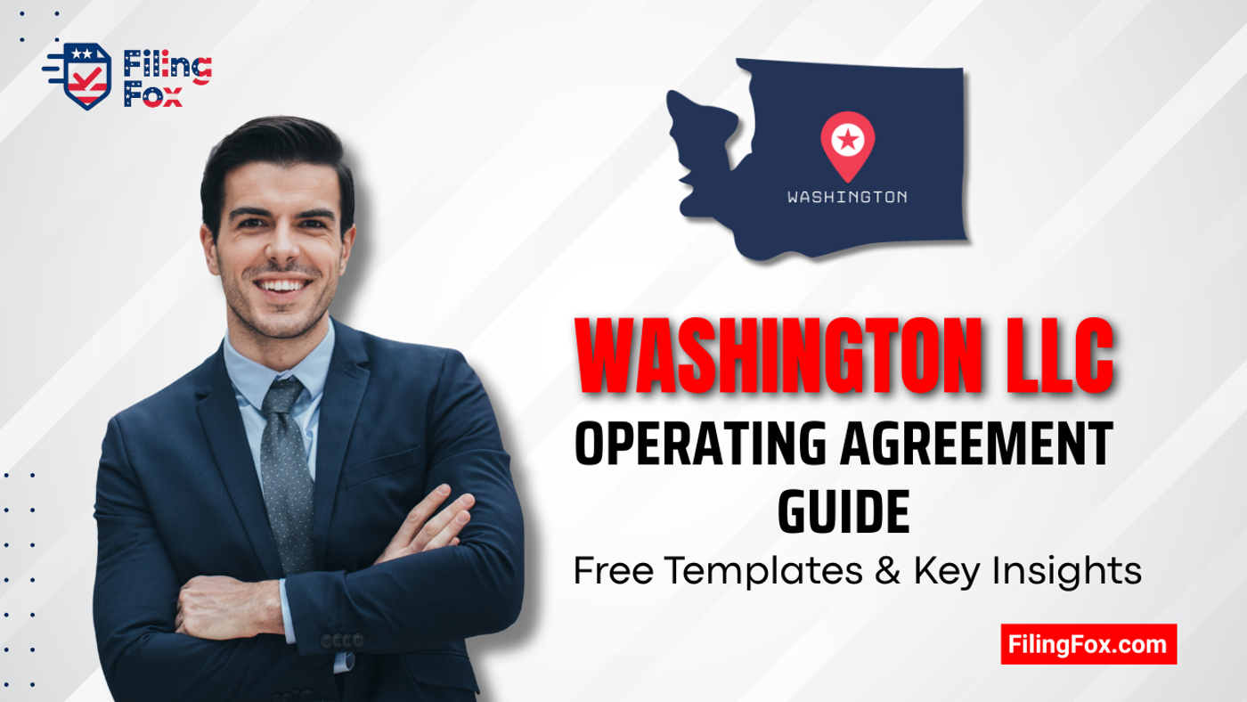 Washington LLC Operating Agreement Guide: Free Templates & Key Insights