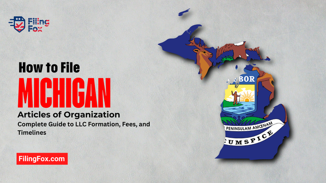 How to File Michigan Articles of Organization: Complete Guide to LLC Formation, Fees, and Timelines