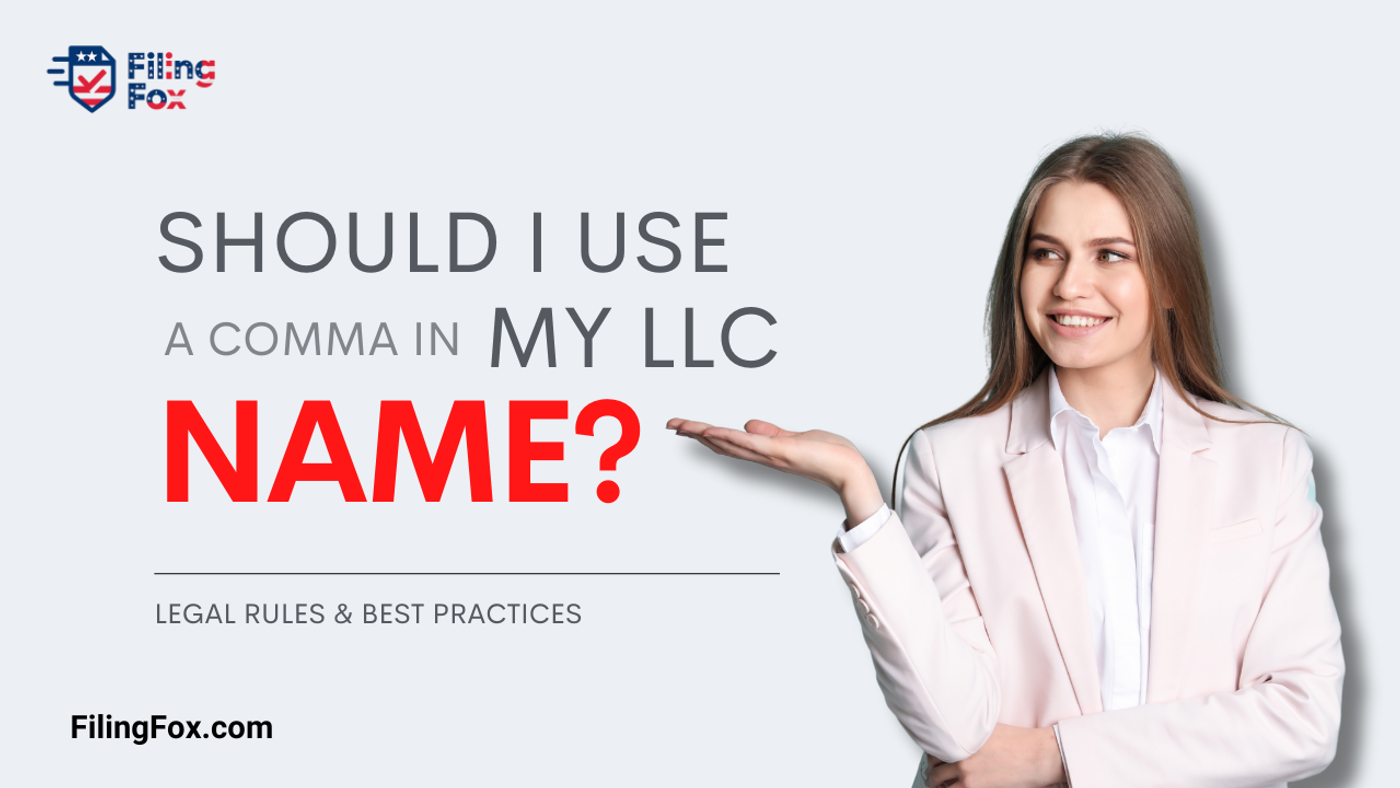 Should I Use a Comma in My LLC Name? Legal Rules & Best Practices