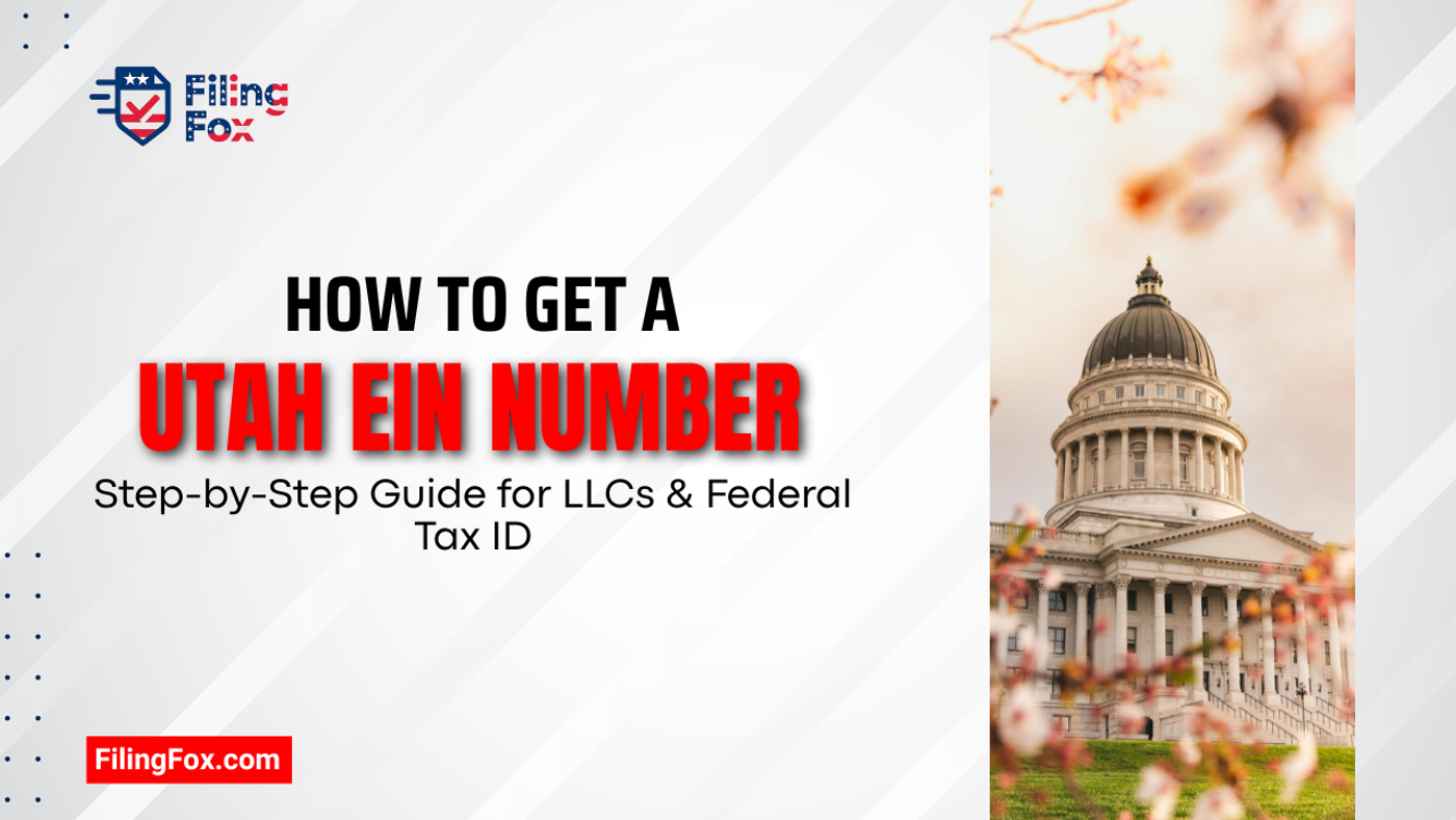 How to Get a Utah EIN Number: Step-by-Step Guide for LLCs and Federal Tax ID