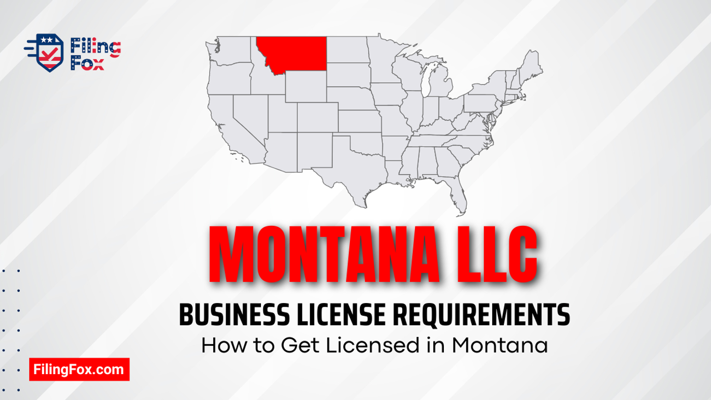 Montana LLC Business License Requirements: How to Get Licensed in Montana