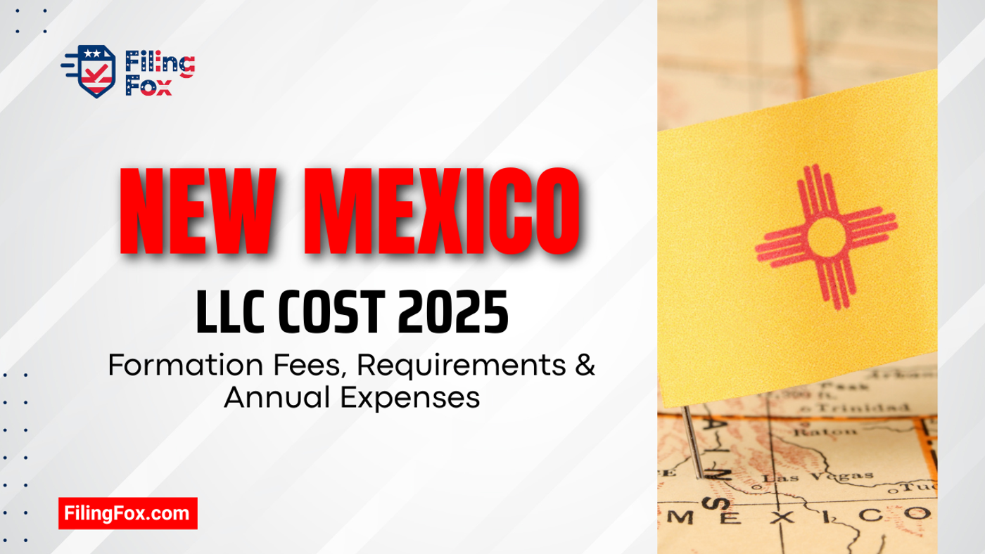 New Mexico LLC Cost 2026: Formation Fees, Requirements & Annual Expenses