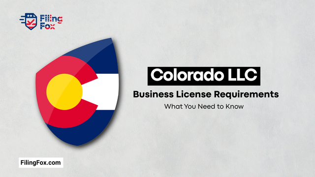 Colorado LLC Business License Requirements: What You Need to Know