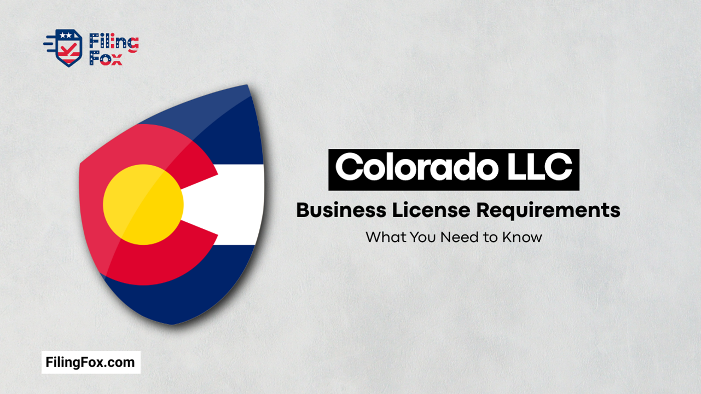 Colorado LLC Business License Requirements: What You Need to Know