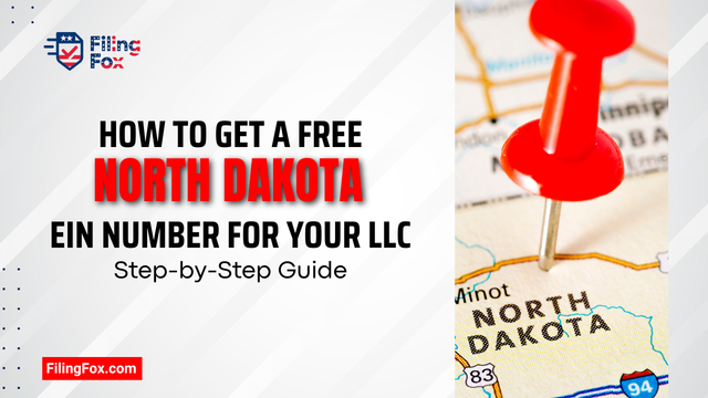 How to Get a Free North Dakota EIN Number for Your LLC: Step-by-Step Guide