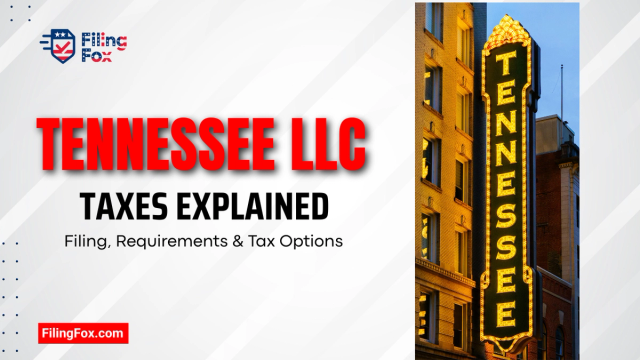 Tennessee LLC Taxes Explained: Filing, Requirements & Tax Options