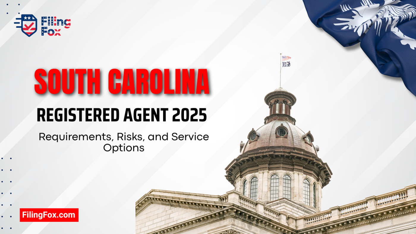 South Carolina Registered Agent 2025: Requirements, Risks, and Service Options