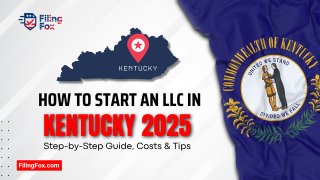 How to Start an LLC in Kentucky 2025: Step-by-Step Guide, Costs & Tips