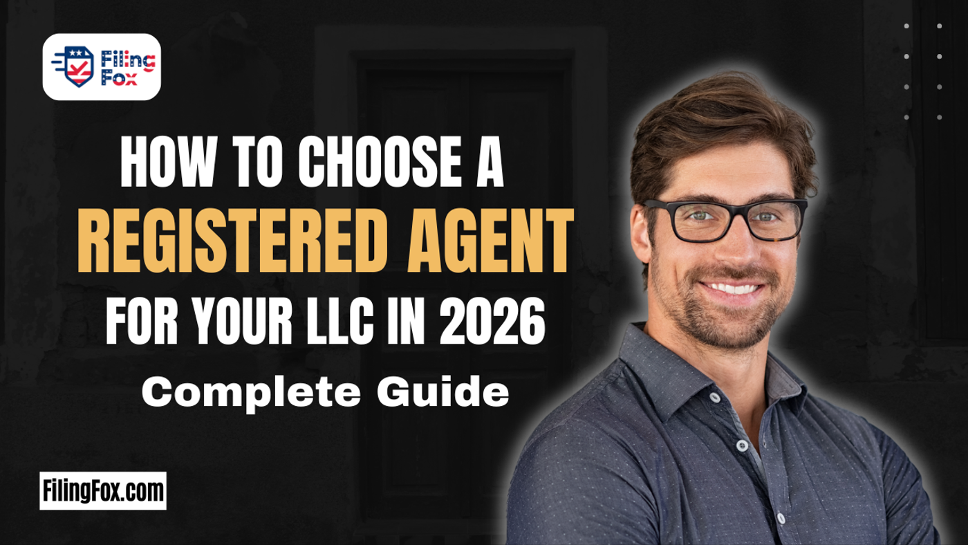 How to Choose a Registered Agent for Your LLC in 2025: Complete Guide