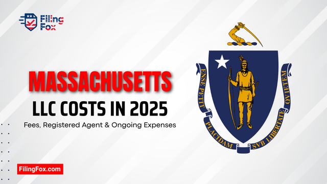 Massachusetts LLC Costs in 2025: Fees, Registered Agent & Ongoing Expenses