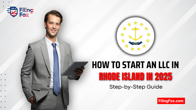How to Start an LLC in Rhode Island in 2025: Step-by-Step Guide
