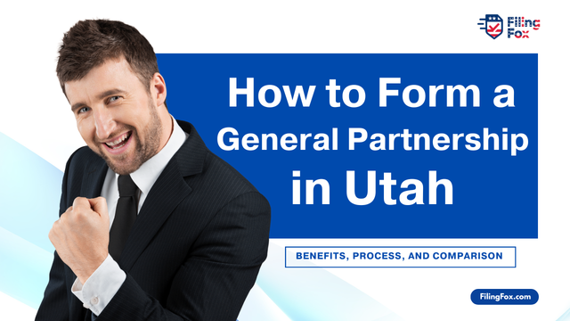How to Start a General Partnership in Utah: Benefits, Process, and Comparison