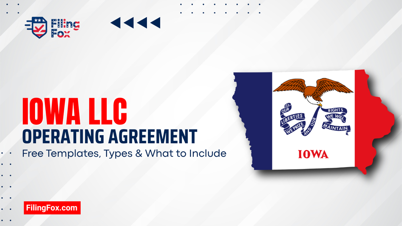 Iowa LLC Operating Agreement: Free Templates, Types & What to Include