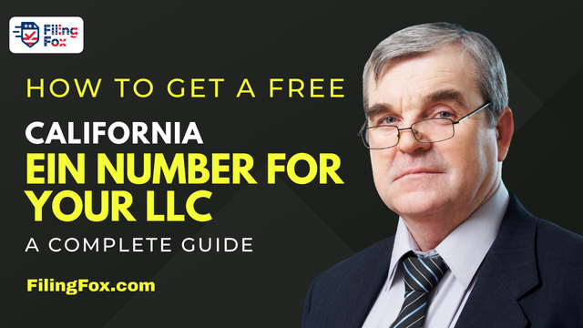 How to Get a Free California EIN Number for Your LLC: A Complete Guide