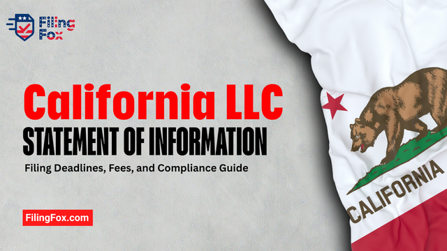 California LLC Statement of Information: Filing Deadlines, Fees, and Compliance Guide