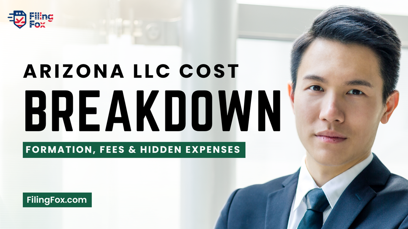 Arizona LLC Cost Breakdown: Formation, Fees & Hidden Expenses