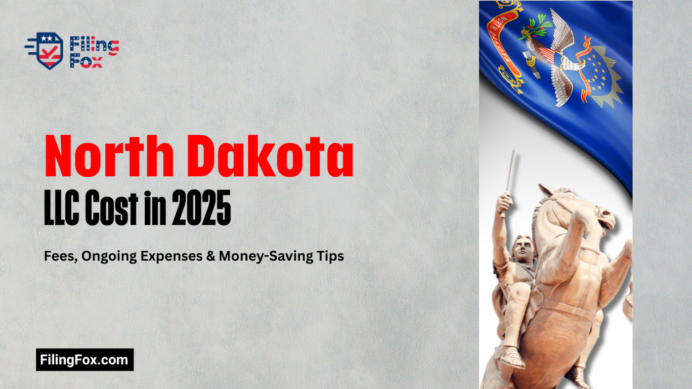 North Dakota LLC Cost in 2025: Fees, Ongoing Expenses & Money-Saving Tips