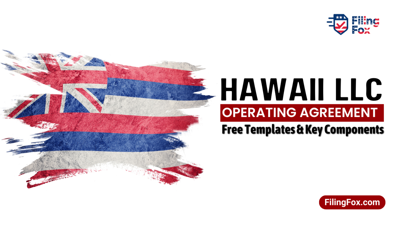 Hawaii LLC Operating Agreement: Free Templates & Key Components