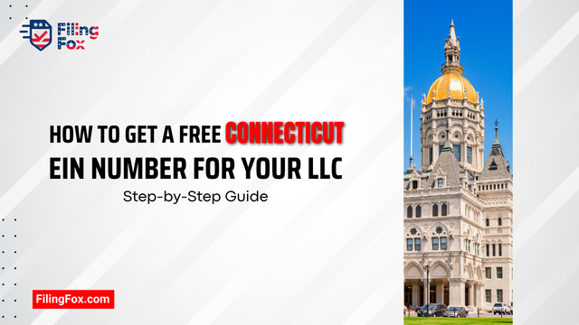 How to Get a Free Connecticut EIN Number for Your LLC: Step-by-Step Guide