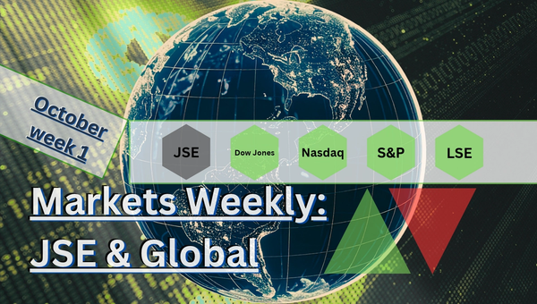 JSE & Global markets Weekly. First week of October 2026