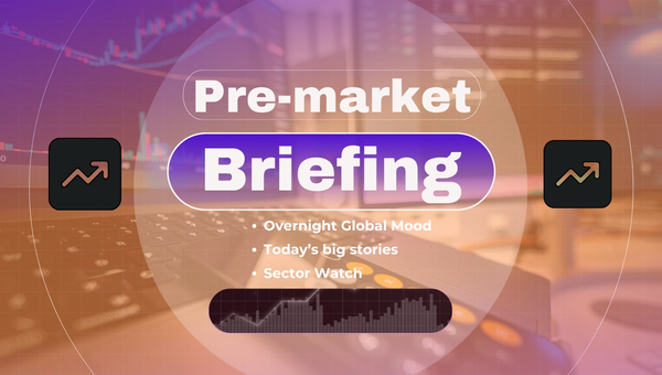Pre-Market Briefing