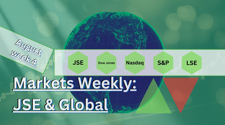 JSE & Global markets for the last week of August. Weekly review