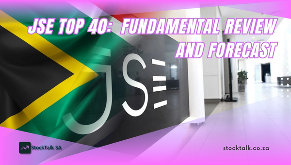 JSE TOP40 fundamental review & forecast