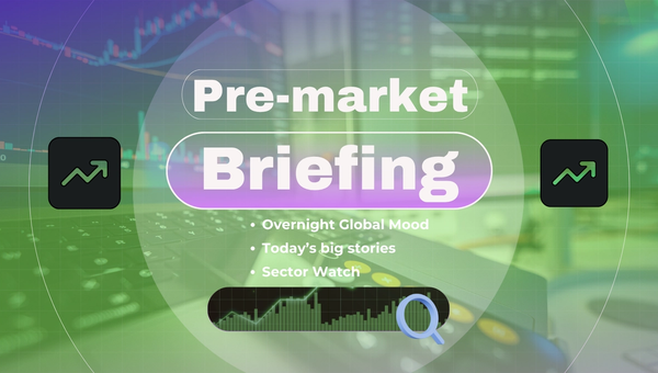 Pre-Market Briefing
