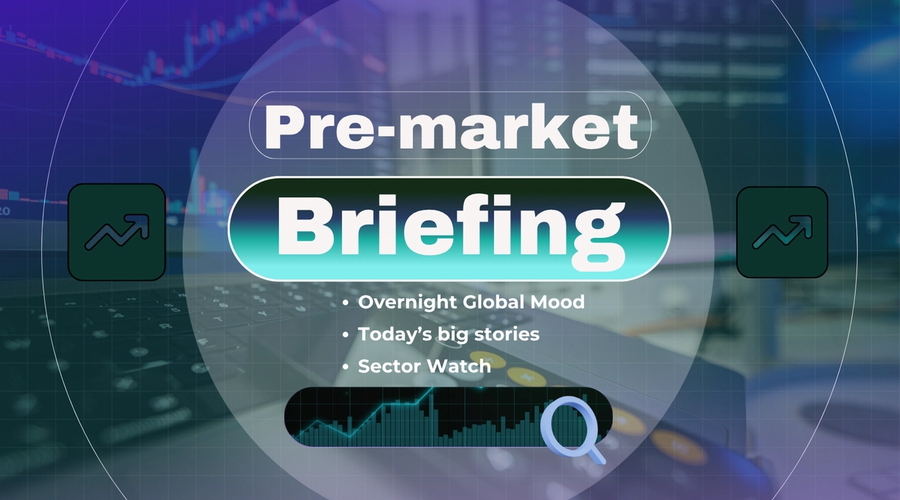 Pre-Market Briefing