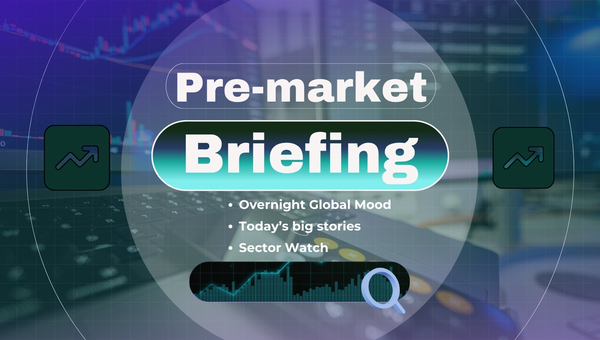 Pre-Market Briefing