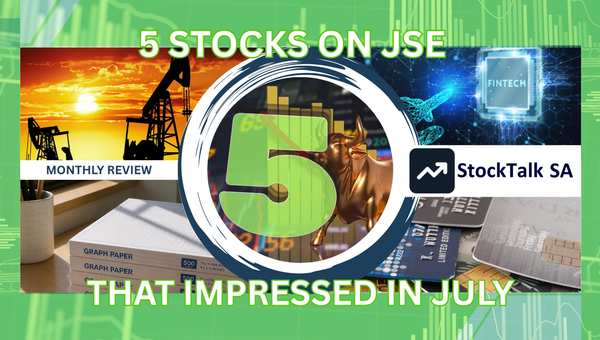 5 JSE stocks that impressed investors in July 2026