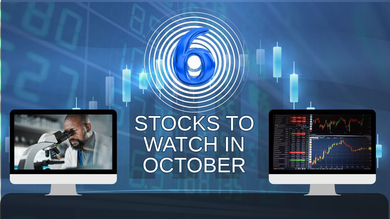 6 stocks to watch in October 2026