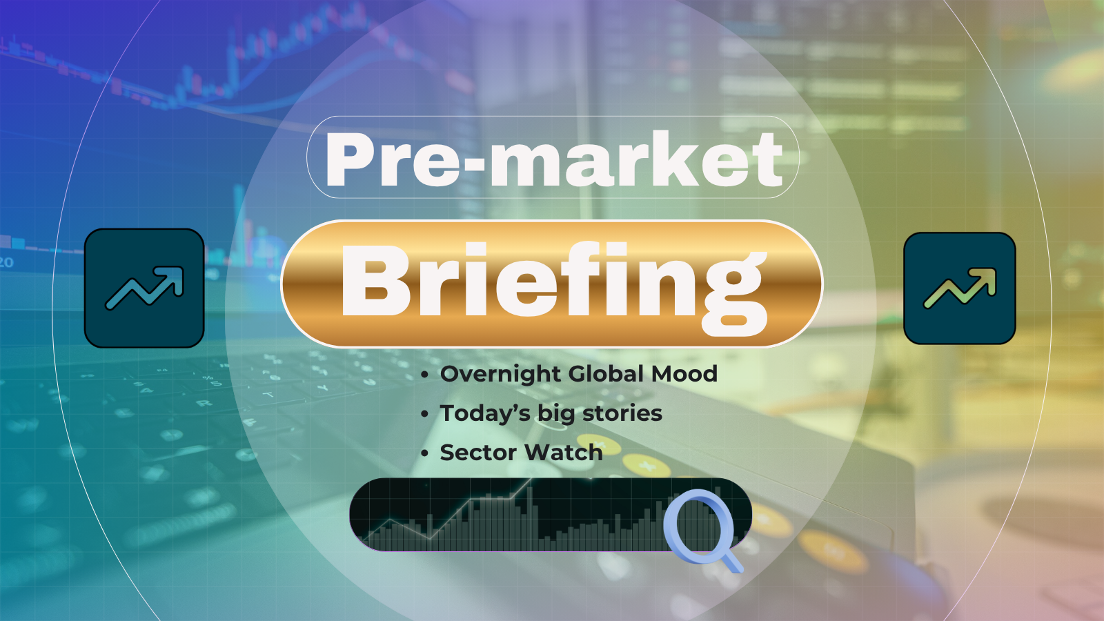 Pre-Market Briefing