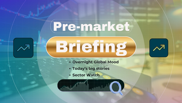 Pre-Market Briefing