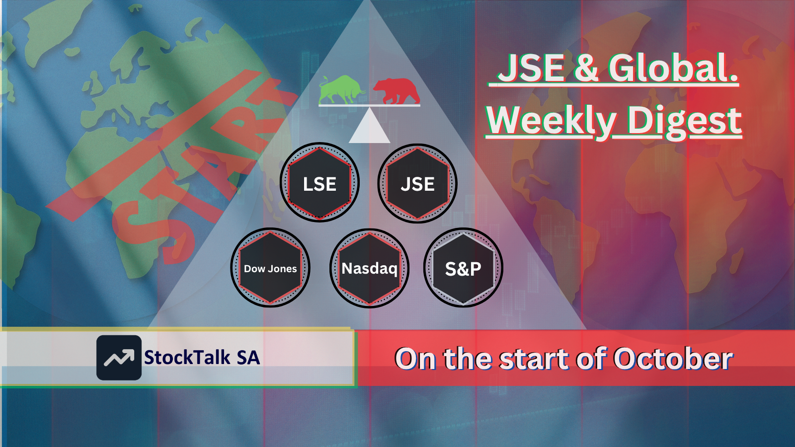 JSE & Global Markets Weekly Digest. On the start of October