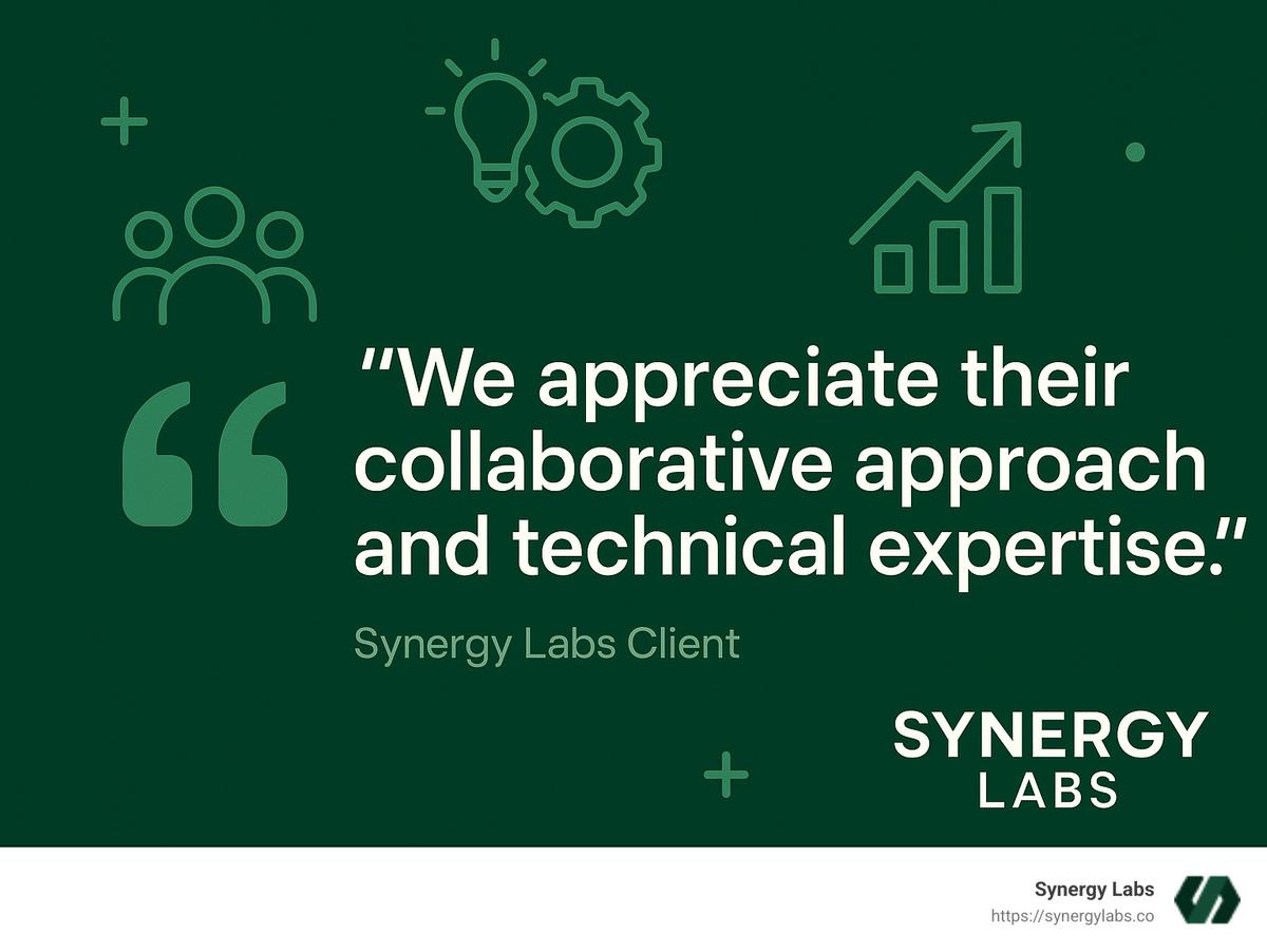 Quote from a satisfied Synergy Labs client expressing appreciation for our collaborative approach and technical expertise - Top 10 App Development Companies In Dallas infographic 