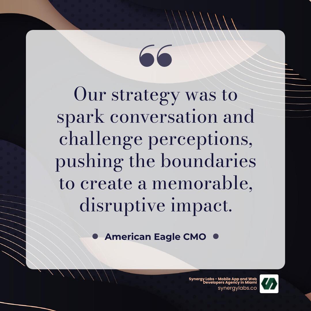A graphic depicting American Eagle's CMO quote about pushing buttons - Great Genes or Great Jeans? How Disruptive Wordplay Sparked a Marketing Coup