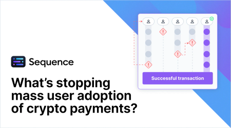 What’s stopping mass user adoption of crypto payments?