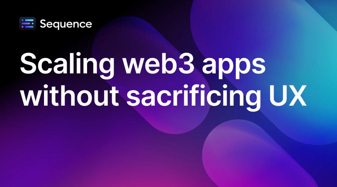 Scaling web3 apps without sacrificing UX