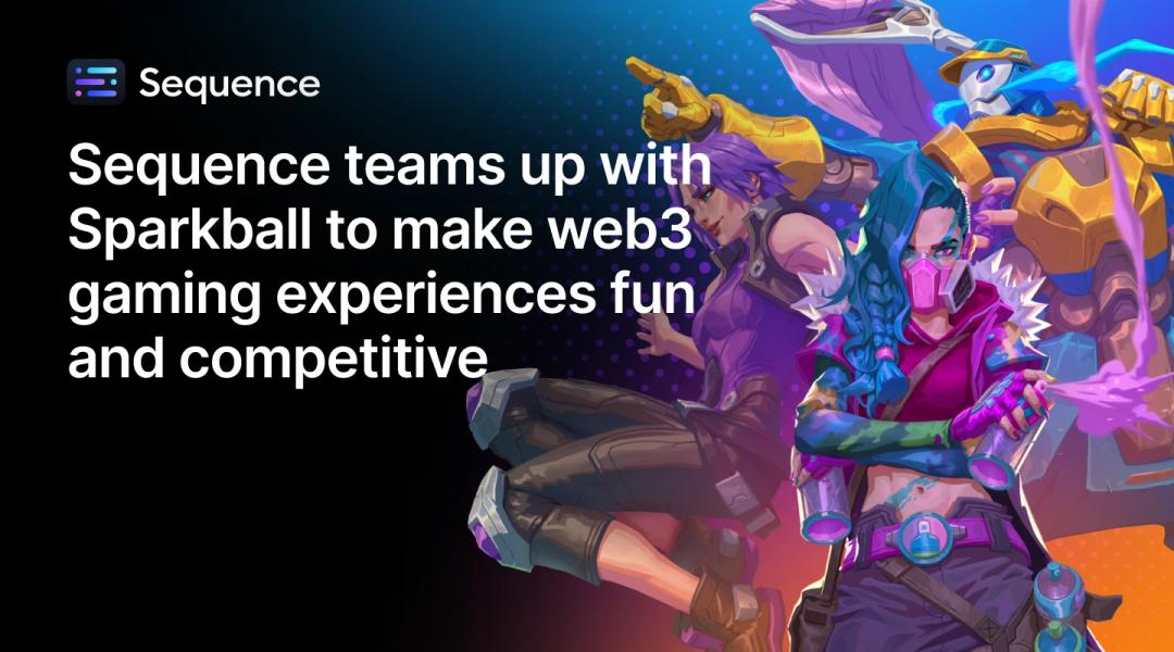 Sequence x Sparkball web3 gaming partnership blog cover